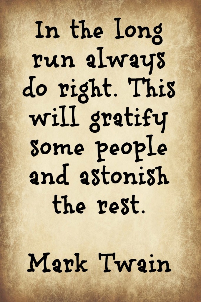 Always do right Mark Twain